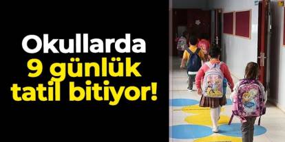 Okullarda birinci dönem tatil arası sona eriyor