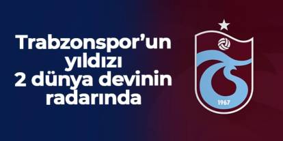 Dünya devleri Trabzonsporlu Christ Oulai'nin peşinde