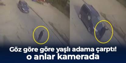 Zonguldak'ta göz göre göre yaşlı adama çarptı! O anlar kamerada