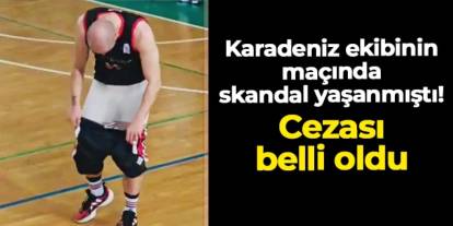 Kerasusspor - Watergarden HT maçında şortunu indiren Oğulcan Sevim'in cezası belli oldu