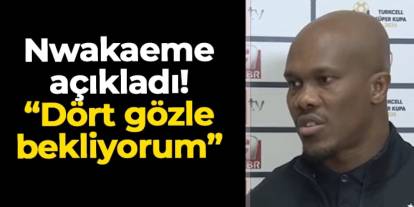 Trabzonspor'da Nwakaeme açıkladı! "Dört gözle bekliyorum"