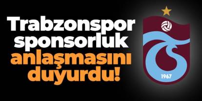 Trabzonspor sponsorluk anlaşmasını duyurdu!