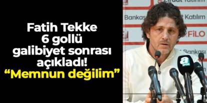 Fatih Tekke: “6-1 kazandık ama 11’e 11 oyundan memnun değilim”