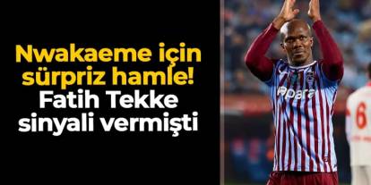 Trabzonspor'dan Nwakaeme hamlesi! Fatih Tekke sinyali vermişti