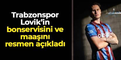 Trabzonspor, Mathias Lovik'in bonservisini ve maaşını açıkladı