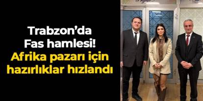 ASKON Trabzon’dan Fas atağı: Afrika pazarı için hazırlıklar hızlandı