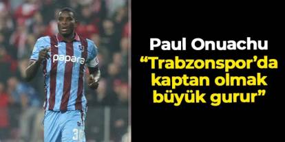 Onuachu Samsunspor galibiyeti sonrası konuştu: "Trabzonspor'da kaptan olmak büyük gurur"