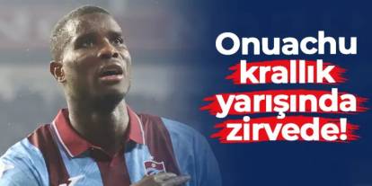 Trabzonspor Paul Onuachu gol krallığında zirveye yerleşti!