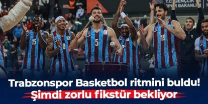 Trabzonspor Basketbol ritmini buldu: Galibiyet serisi 10'a çıktı, zorlu fikstür bekliyor