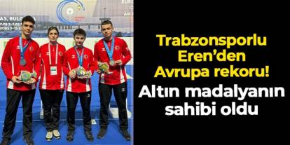 Trabzonsporlu Eren Kalfa'dan atıcılıkta Avrupa rekoru! Altın madalyanın sahibi oldu