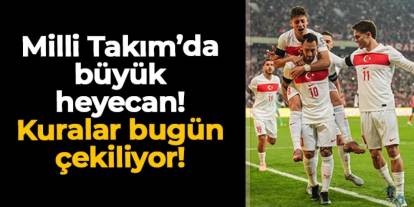 A Milli Takım’ın Uluslar Ligi kura heyecanı: Türkiye 4. torbada