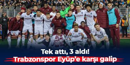 Trabzonspor Eyüpspor'u 1-0 ile geçti: Christ Oulai Galatasaray'a karşı yok