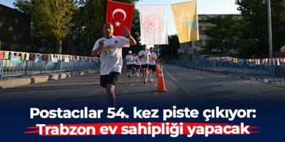 Postacılar 54. kez piste çıkıyor: Trabzon ev sahipliği yapacak