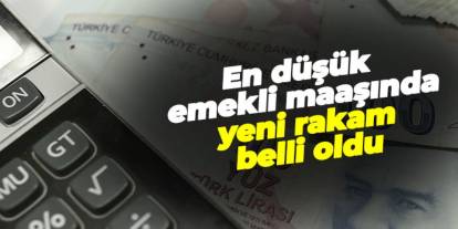 En düşük emekli maaşında yeni rakam belli oldu
