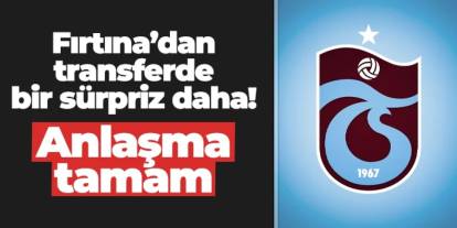 Trabzonspor'dan transferde bir sürpriz daha! Anlaşma sağlandı