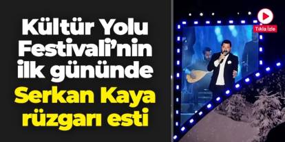 Trabzon'da Kültür Yolu Festivali'nin ilk gününde Serkan Kaya rüzgarı esti