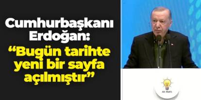 Cumhurbaşkanı Erdoğan'dan "Terörsüz Türkiye" mesajı: "Bugün tarihte yeni bir sayfa açılmıştır"
