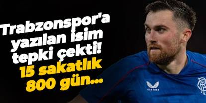 Trabzonspor'a yazılan isim tepki çekti! 15 sakatlık 800 gün...