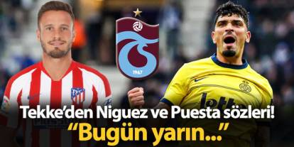 Trabzonspor'da Fatih Tekke'den Saul Niguez ve Puertas açıklaması! "Bugün yarın..."