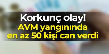Irak'ta korkunç olay! AVM yangınında en az 50 ölü