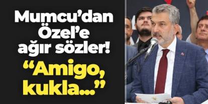 AK Parti Trabzon İl Başkanı Sezgin Mumcu'dan Özgür Özel'e ağır sözler! "Amigo, kukla..."