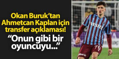 Okan Buruk'tan Ahmetcan Kaplan açıklaması! "Onun gibi bir oyuncu..."