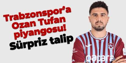 Trabzonspor'a Ozan Tufan piyangosu! Rus ekibi talip oldu