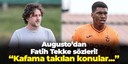 Trabzonspor'da Augusto'dan Fatih Tekke sözleri! "Kafama takılan konular..."