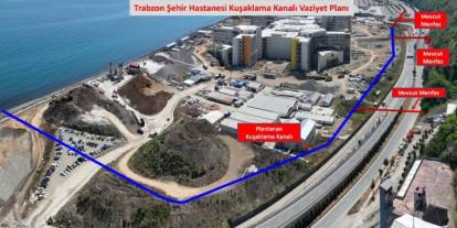 Trabzon Şehir Hastanesi için "kuşaklama kanalı" çalışması başlıyor