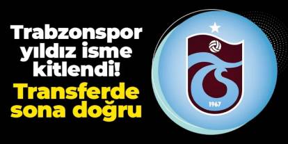 Trabzonspor yıldız isme kitlendi! Transferde sona doğru