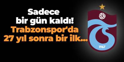 Trabzonspor'da 27 yıl sonra bir ilk...