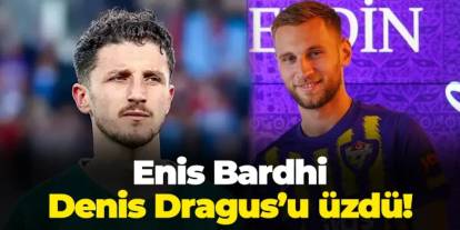 Enis Bardhi Dragus'u üzdü!