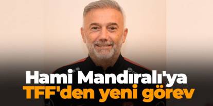 Trabzonspor'un efsanesi Hami Mandıralı'ya TFF'den yeni görev