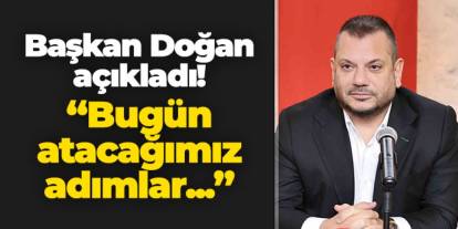 Trabzonspor'da Başkan Doğan açıkladı! "Bugün atacağımız adımlar..."