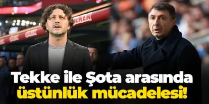 Fatih Tekke ve Şota arasında üstünlük mücadelesi!