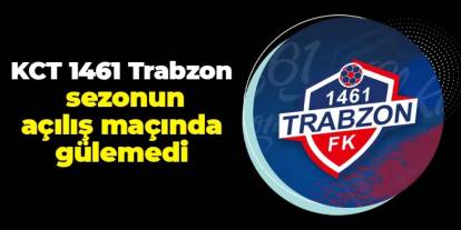 KCT 1461 Trabzon FK, 68 Aksaray Belediyespor ile yenişemedi