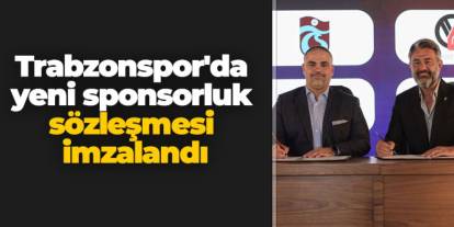 Trabzonspor'da yeni sponsorluk sözleşmesi imzalandı