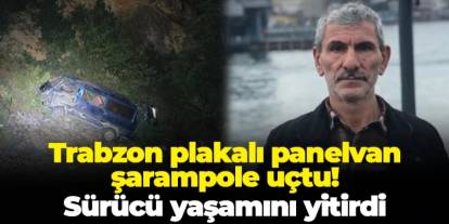 Gümüşhane'de Trabzon plakalı panelvan şarampole uçtu! Sürücü yaşamını yitirdi