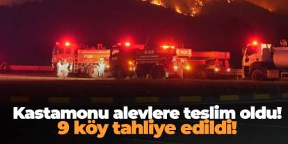 Kastamonu alevlere teslim oldu! 9 köy tahliye edildi