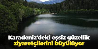 Karadeniz'deki eşsiz güzellik ziyaretçilerini büyülüyor