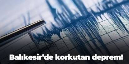 Balıkesir'de korkutan deprem! İşte büyüklüğü