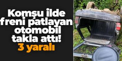 Rize'de freni patlayan otomobil takla attı! 3 yaralı