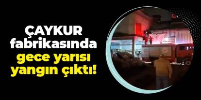 Rize'de ÇAYKUR fabrikasında yangın!