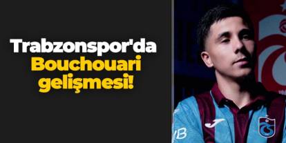 Trabzonspor'da Benjamin Bouchouari gelişmesi!