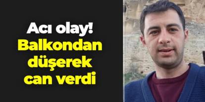 Giresun'da acı olay! Gece saatlerinde balkondan düşerek can verdi