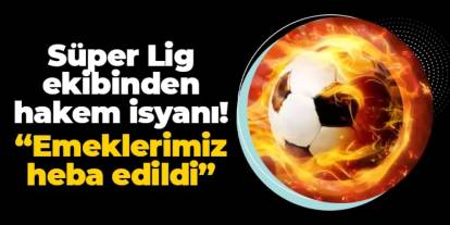 Süper Lig ekibinden hakem isyanı! "Emeklerimiz heba edildi"