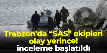 Trabzon'da insansız deniz aracı için "SAS" ekipleri olay yerinde: İncelemeler başladı