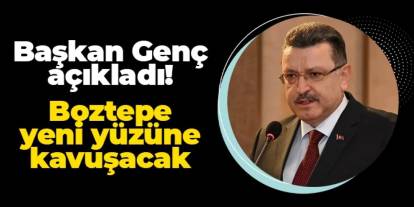 Trabzon'da Başkan Genç açıkladı: Boztepe yeni yüzüne kavuşacak