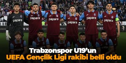 Trabzonspor U19’un UEFA Gençlik Ligi rakibi belli oldu