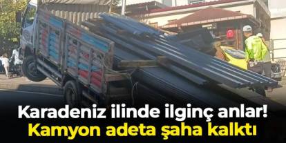 Karadeniz ilinde ilginç anlar! Seyir halindeki kamyon şaha kalktı